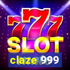 claze 999